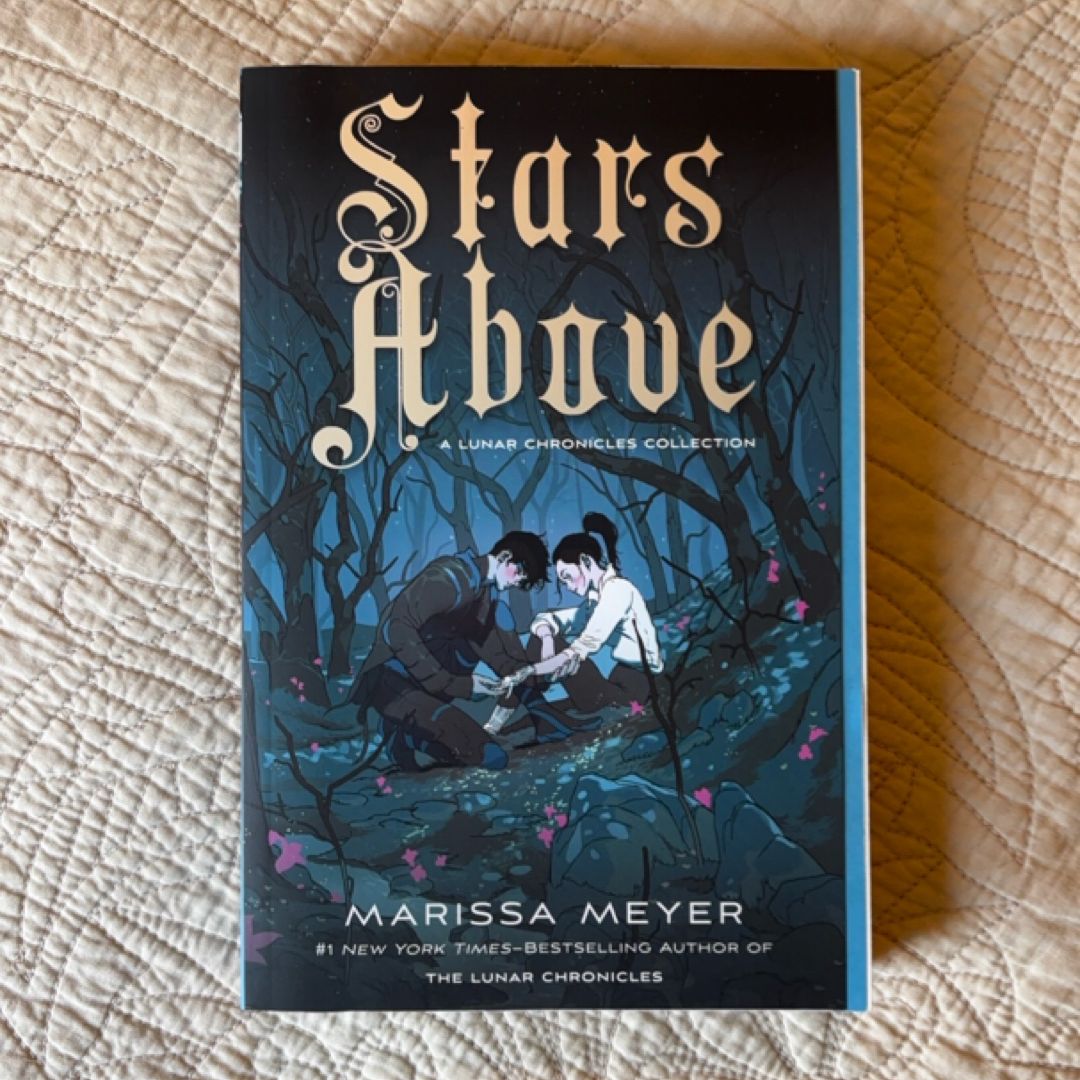 Stars above: a Lunar Chronicles Collection