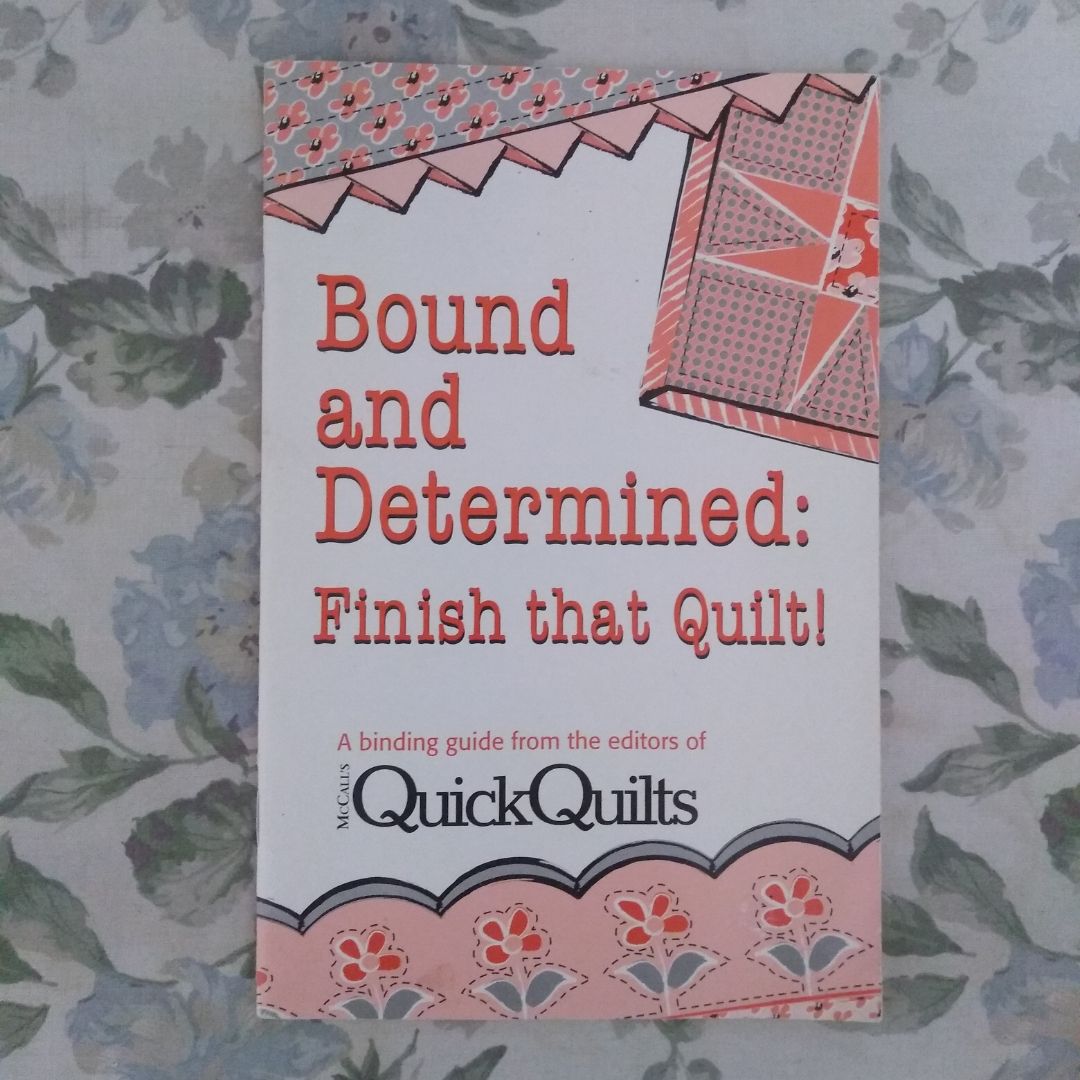 Bound and Determined: Finish That Quilt!
