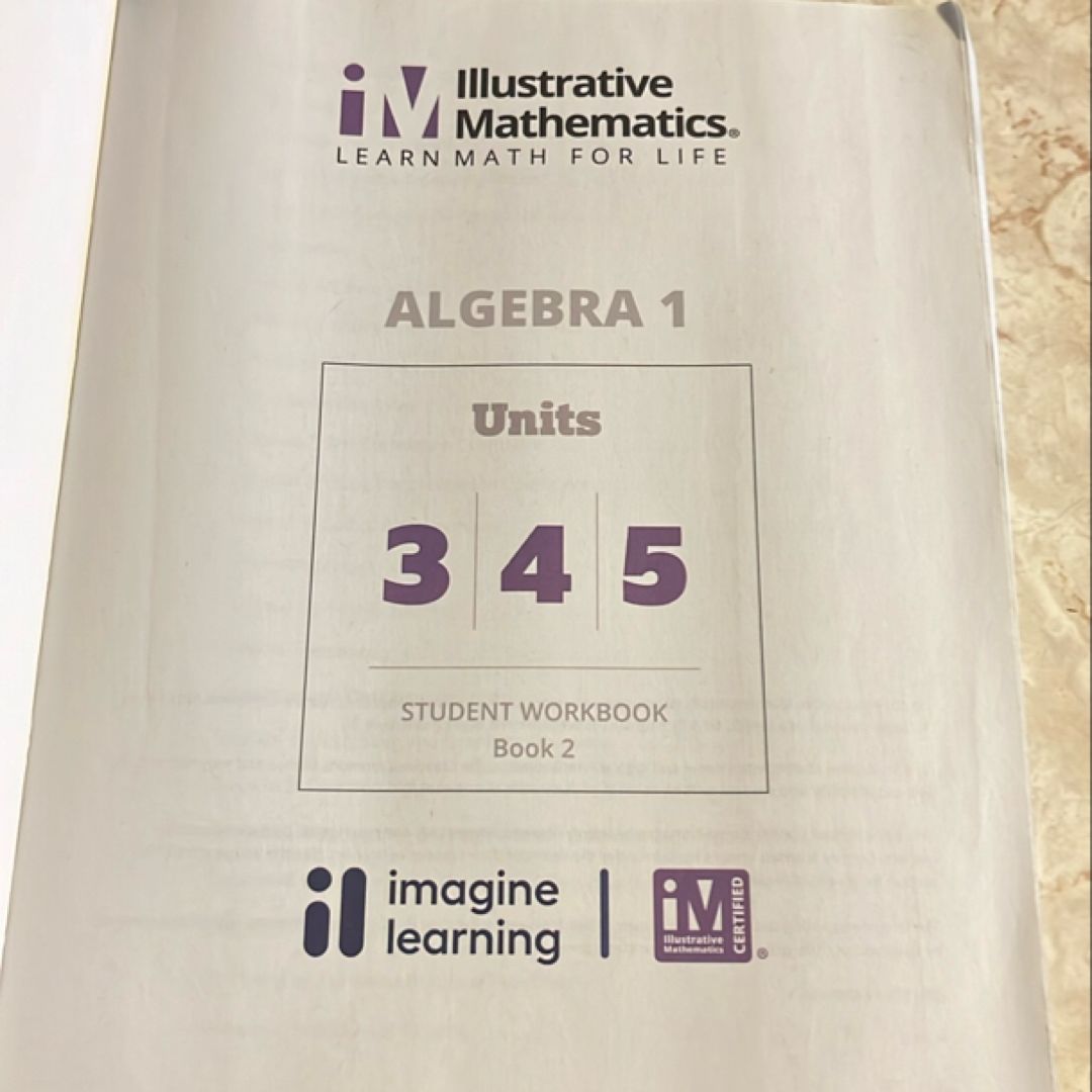 Illustrative Mathematics: Student Workbook Units 3-5 (Algebra 1) by ...