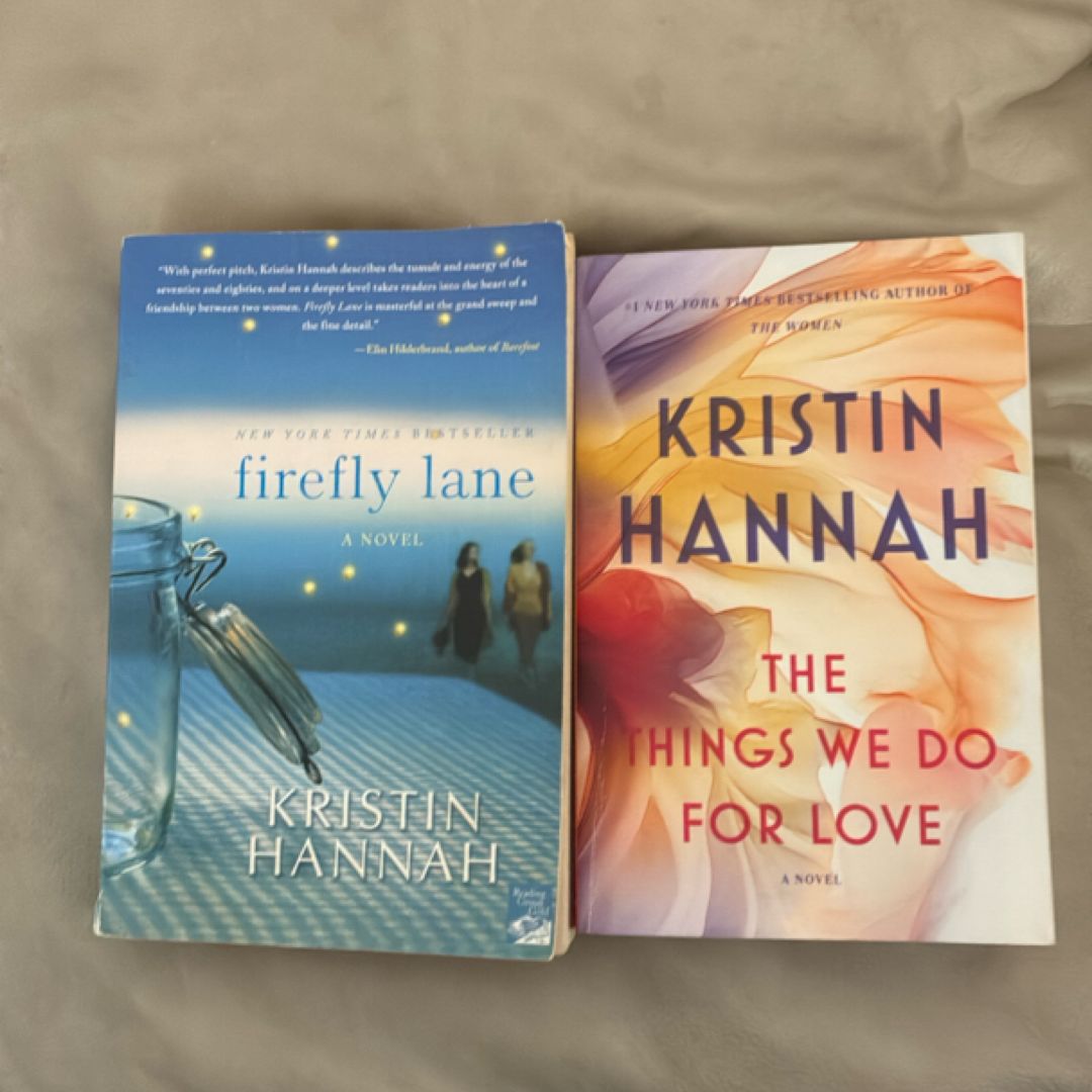 Kristin Hannah bundle: The Things We Do For Love and Firefly Lane 