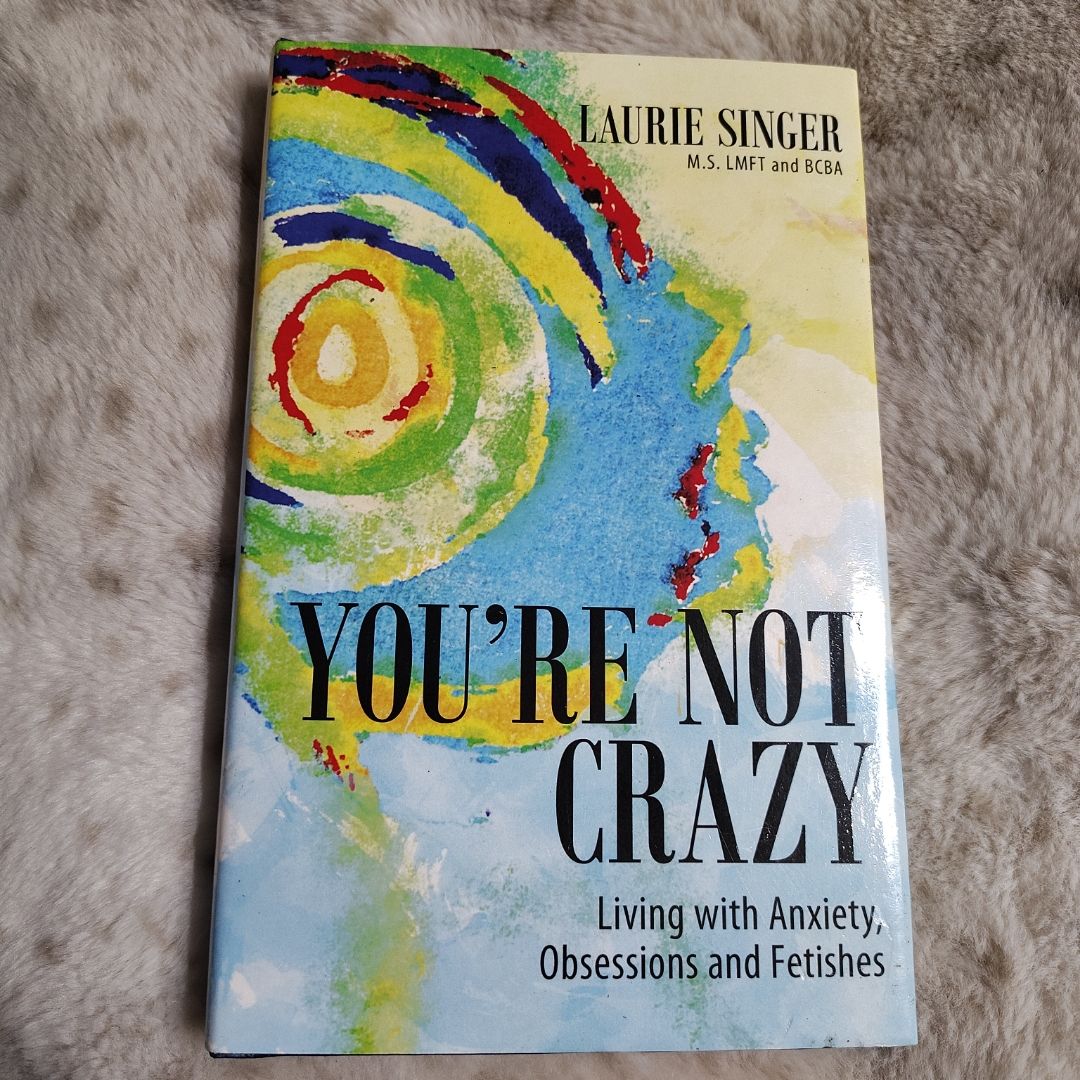 You're Not Crazy
