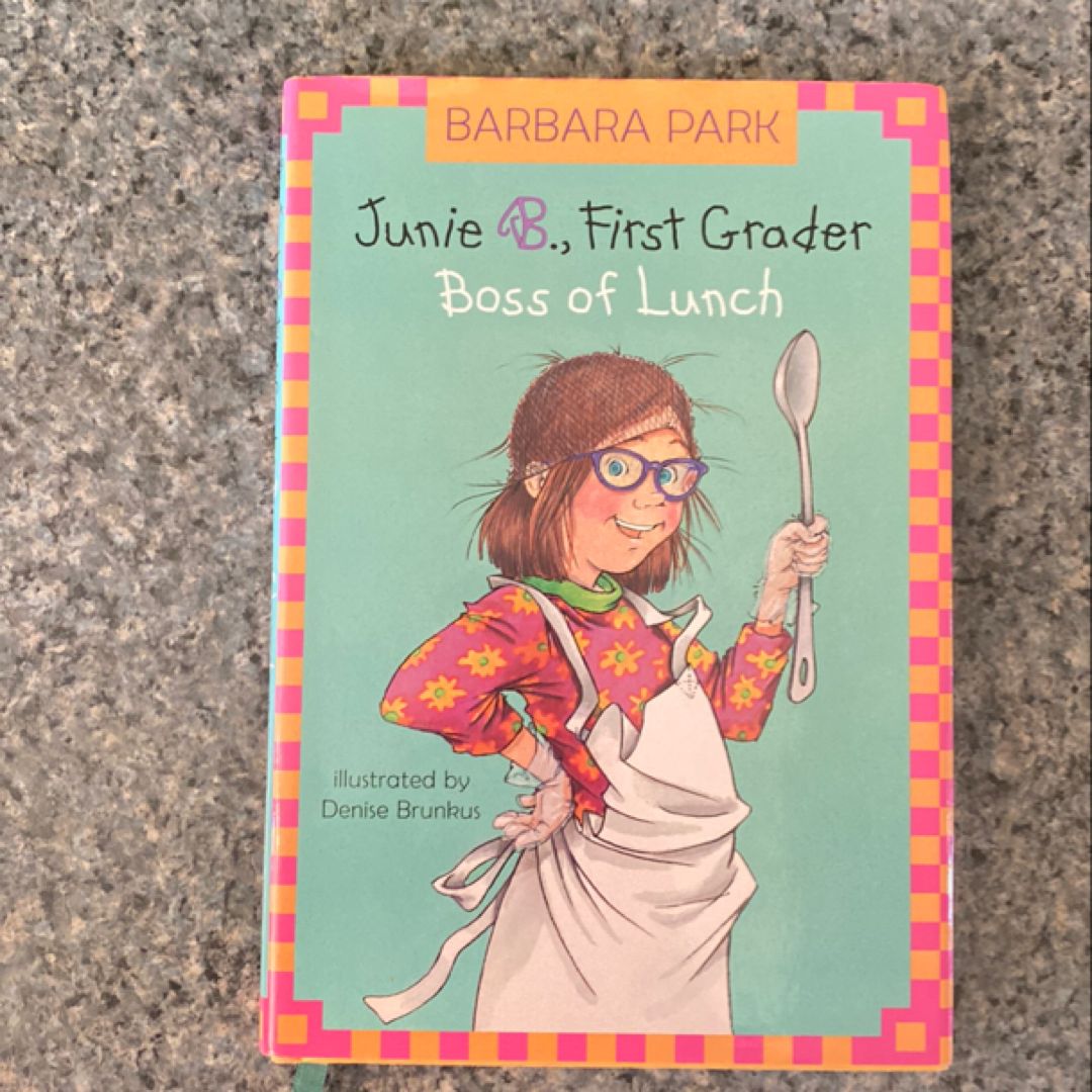 Junie B., First Grader - Boss of Lunch