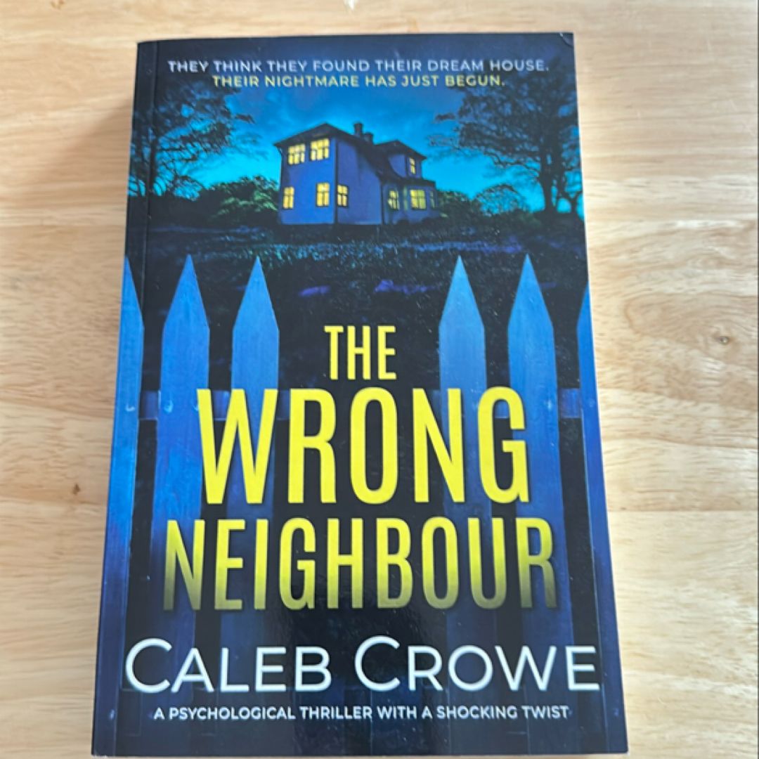 The Wrong Neighbor 