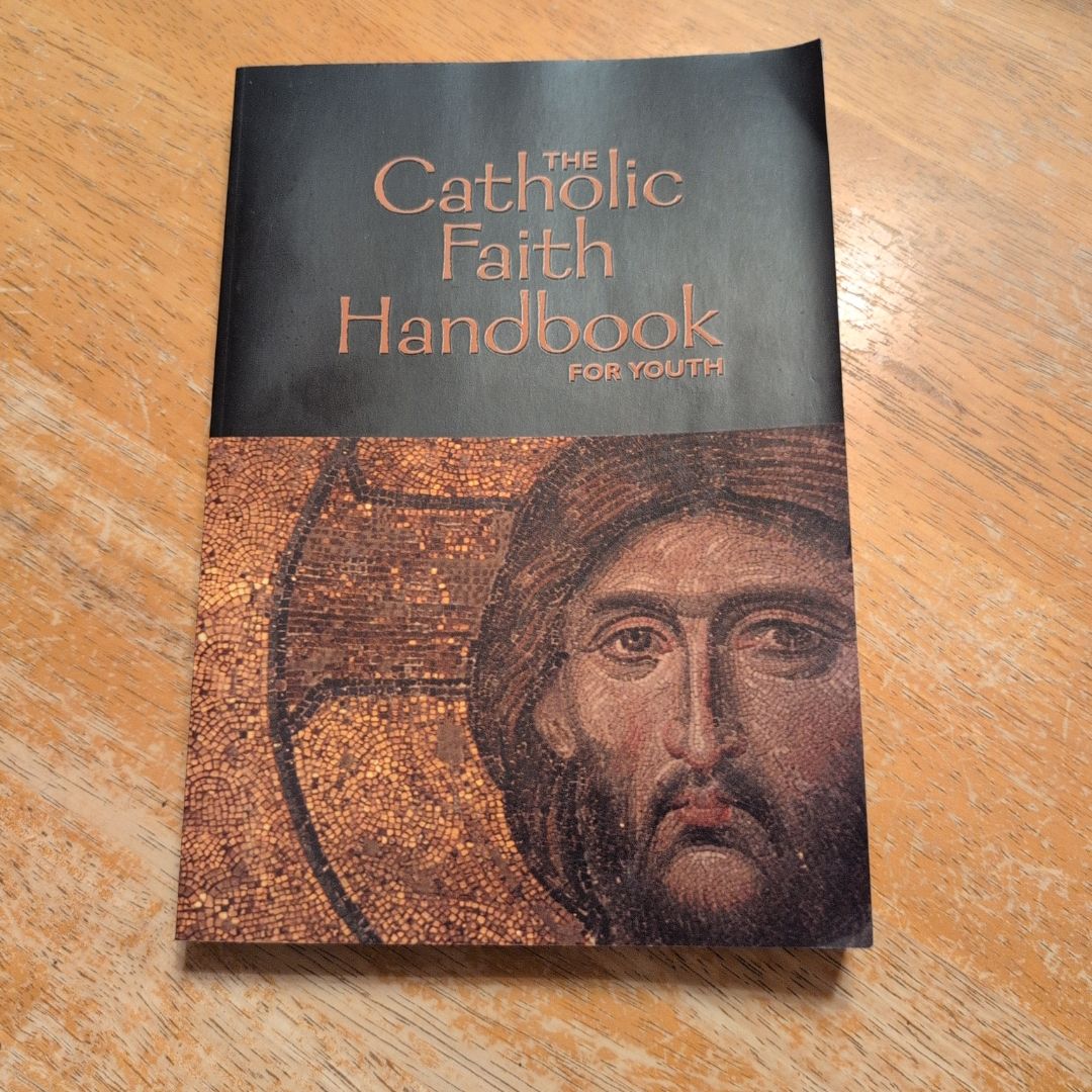 The Catholic Faith Handbook for Youth