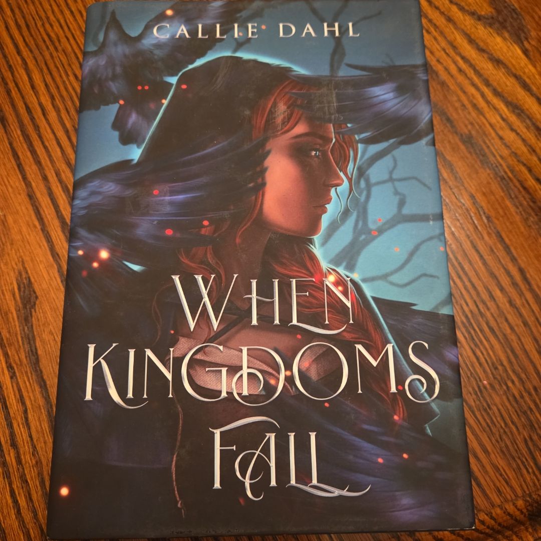 When Kingdoms Fall by Callie Dahl