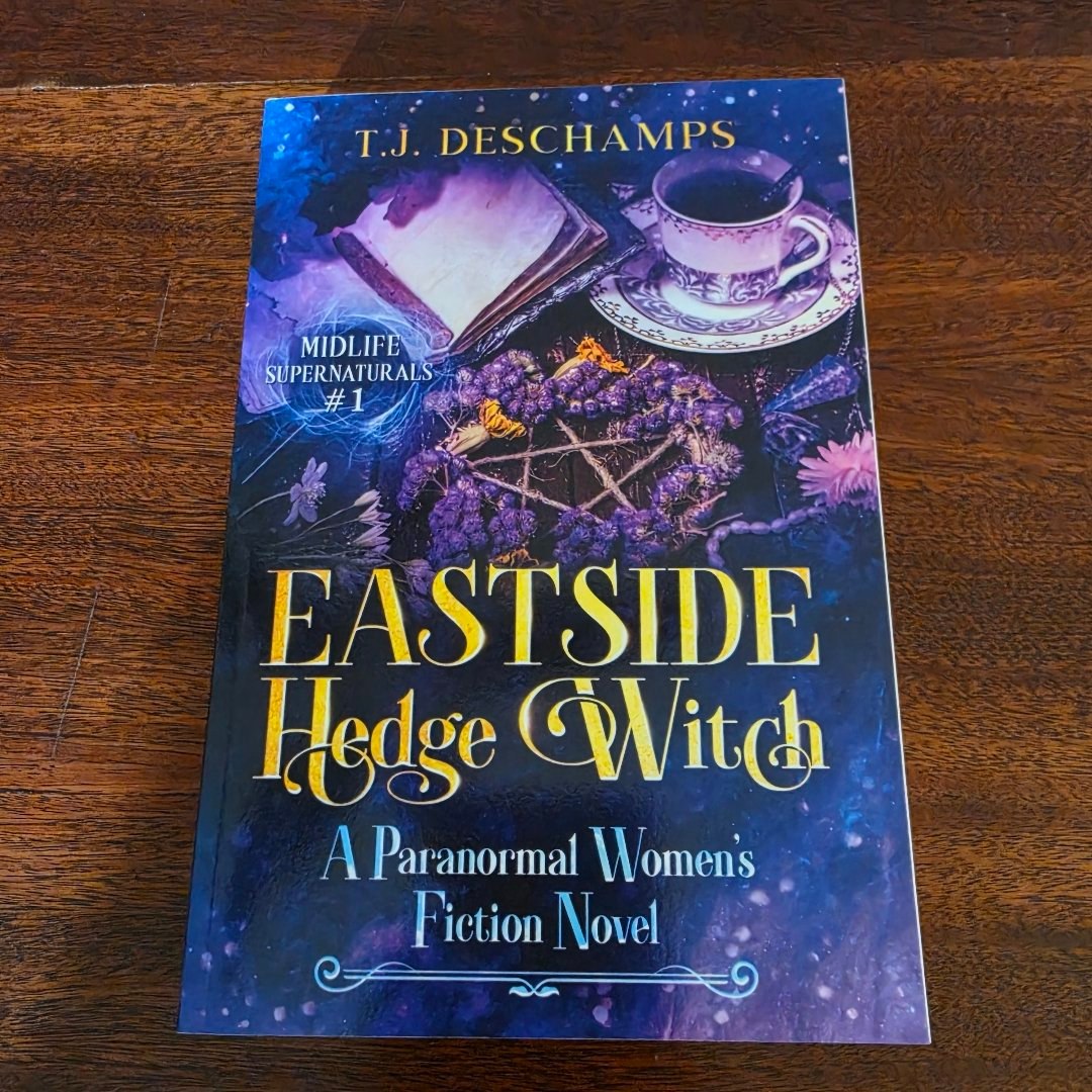 Eastside Hedge Witch: a Paranormal Women's Fiction
