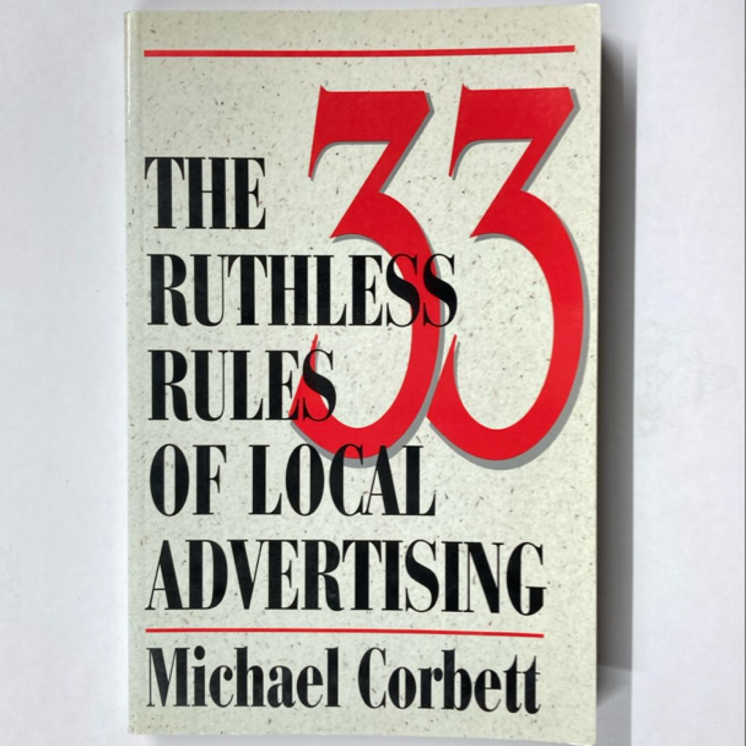 33 Ruthless Rules of Local Advertising