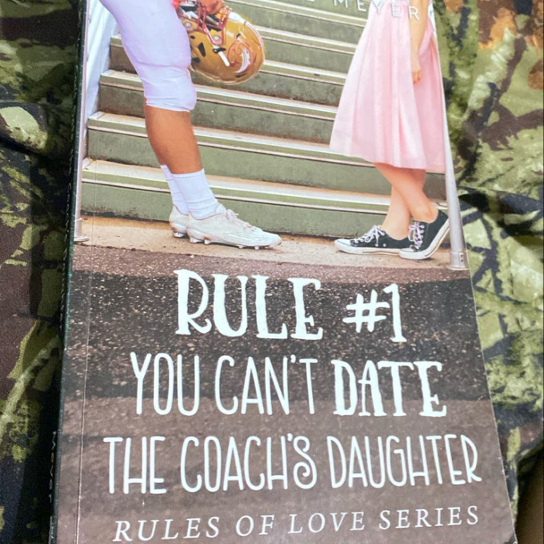 Rule #1: You Can't Date the Coach's Daughter
