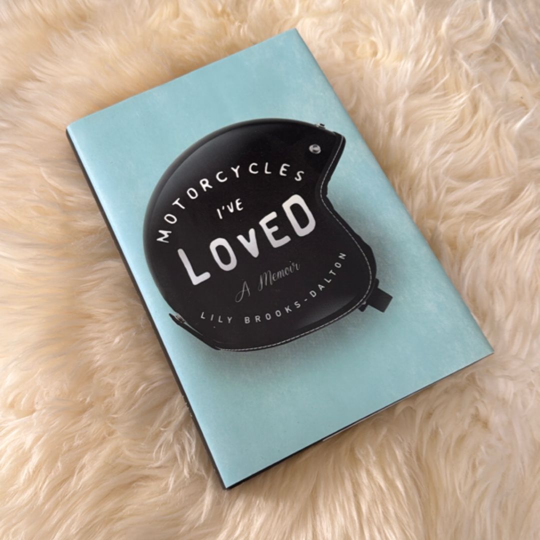 Motorcycles I've Loved