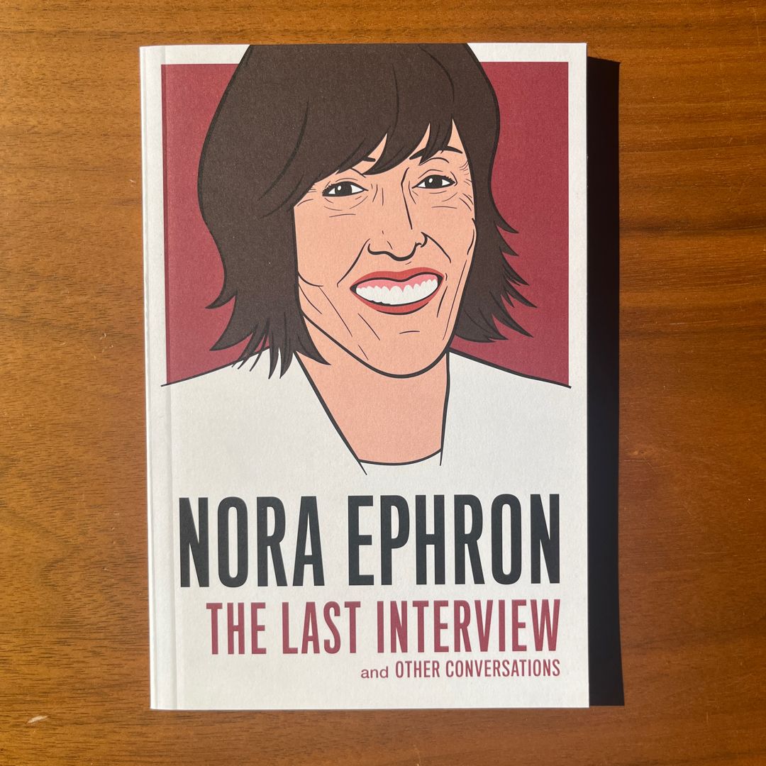 Nora Ephron: the Last Interview