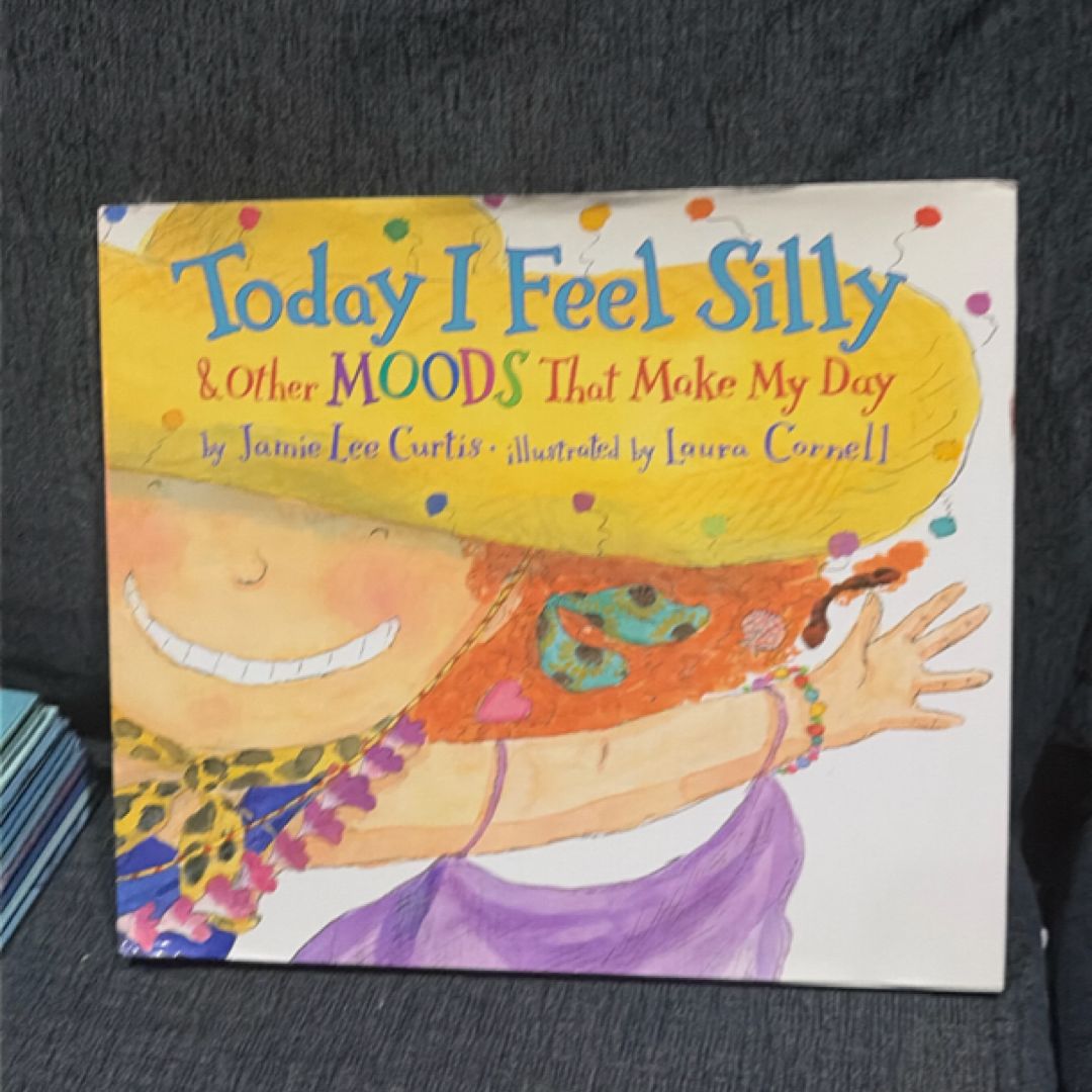 Today I Feel Silly and Other Moods That Make My Day