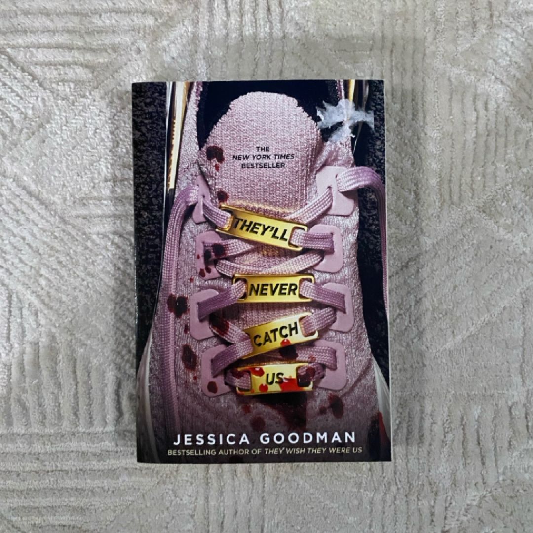 They'll Never Catch Us