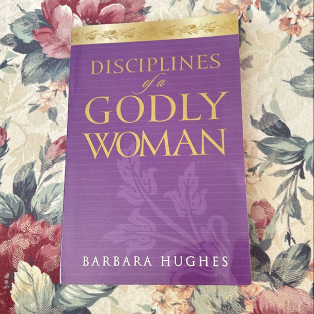 Disciplines of a Godly Woman