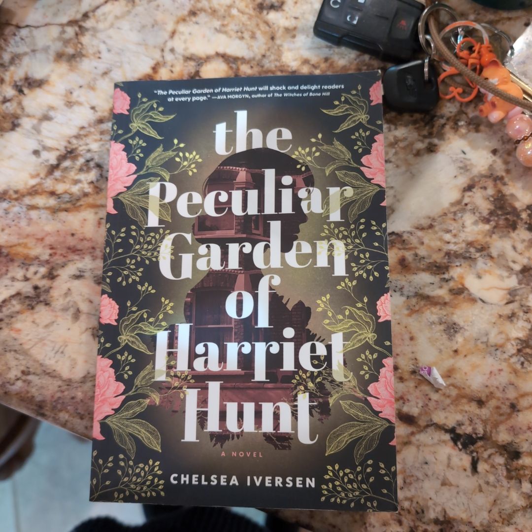 The Peculiar Garden of Harriet Hunt