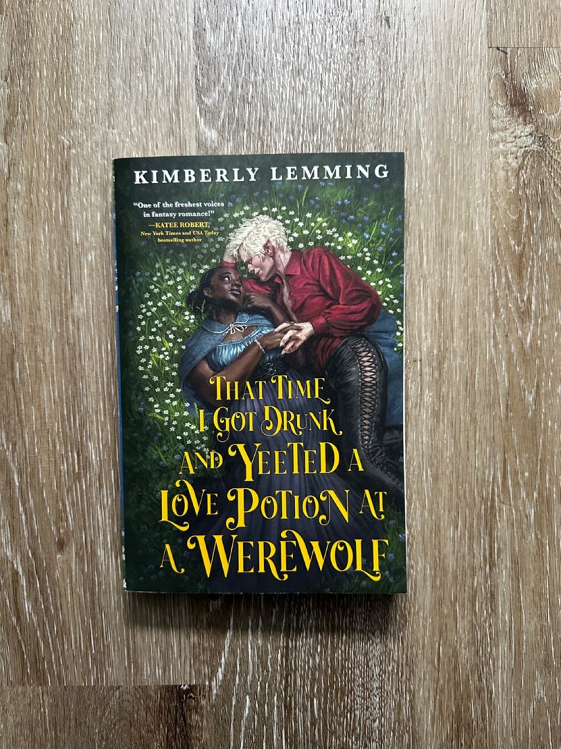 That Time I Got Drunk and Yeeted a Love Potion at a Werewolf