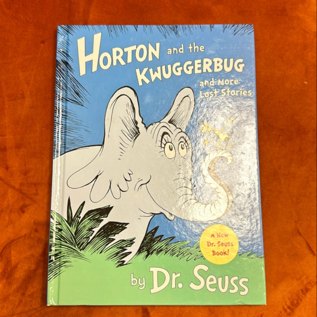 Horton and the Kwuggerbug and More Lost Stories