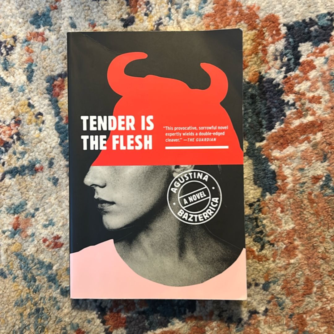 Tender Is the Flesh