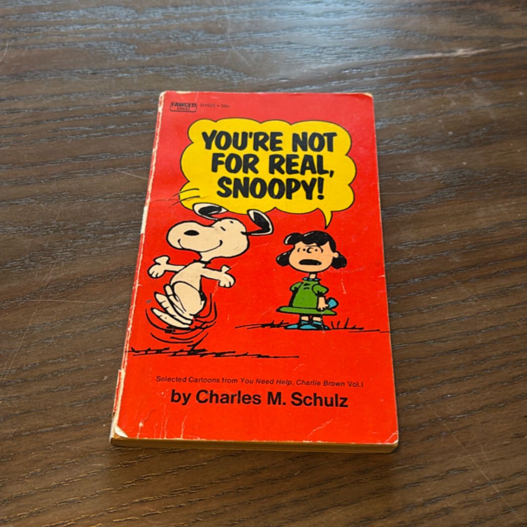 You’re Not For Real, Snoopy!