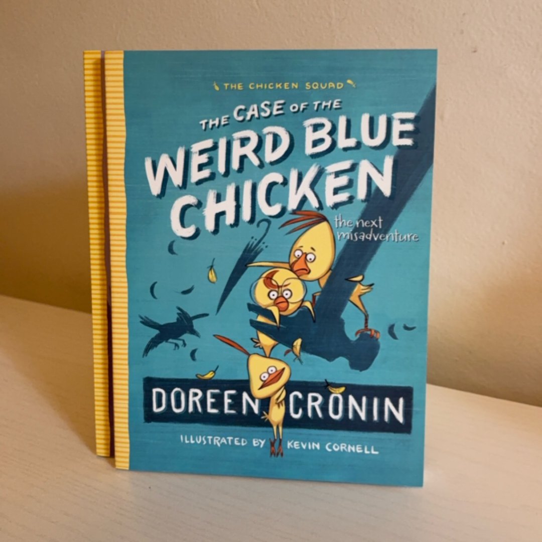 The Case of the Weird Blue Chicken