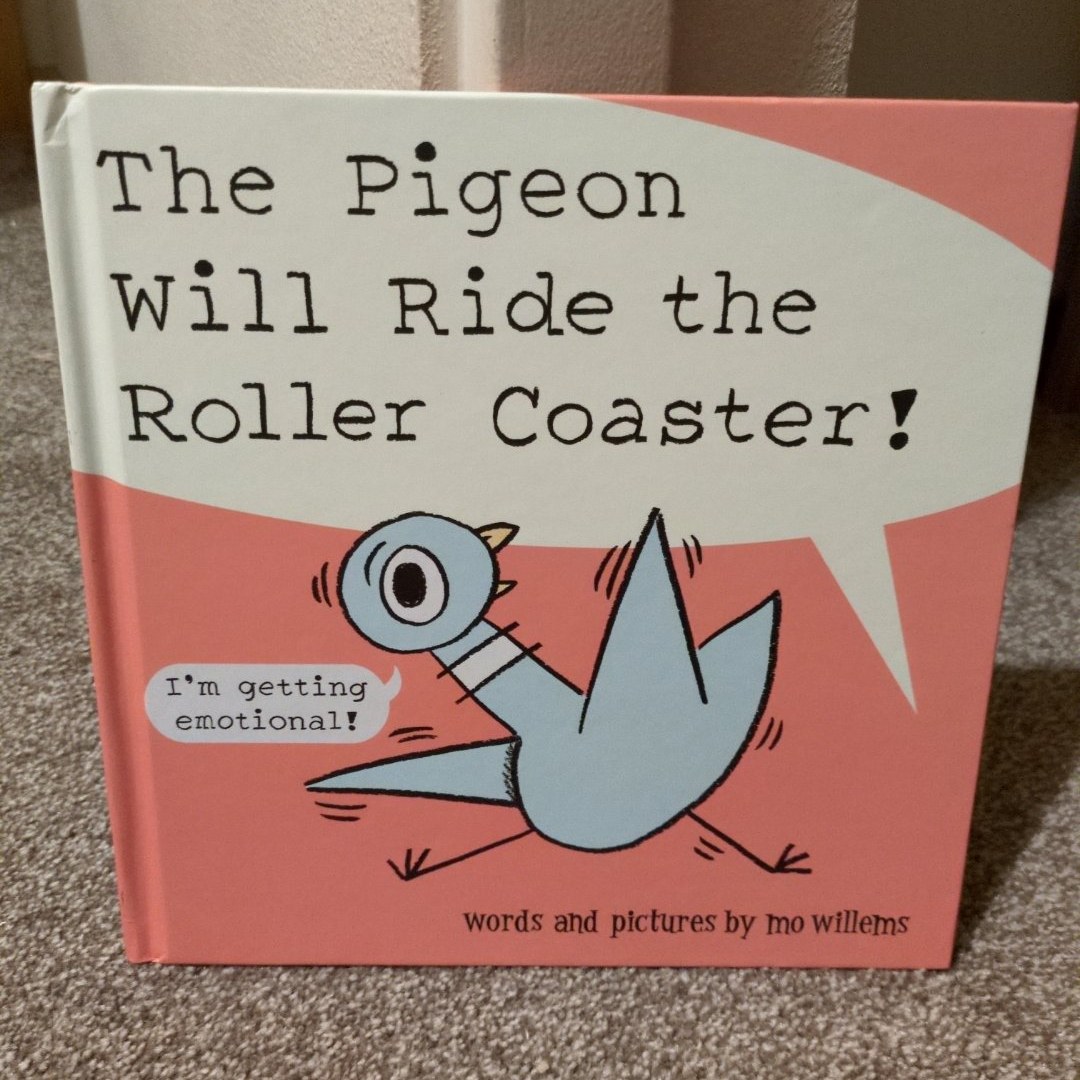 The Pigeon Will Ride the Roller Coaster!
