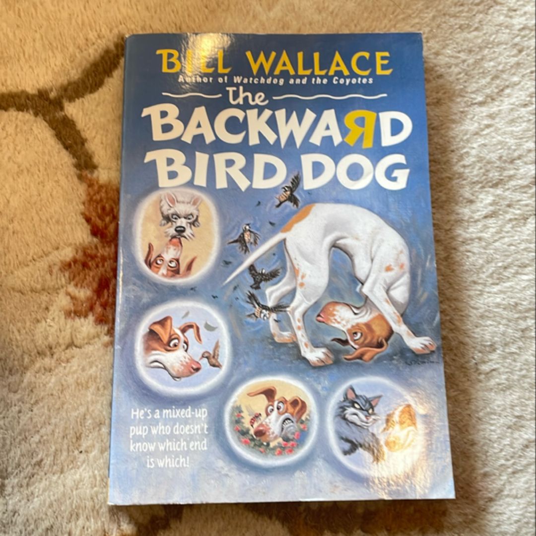 The Backward Bird Dog