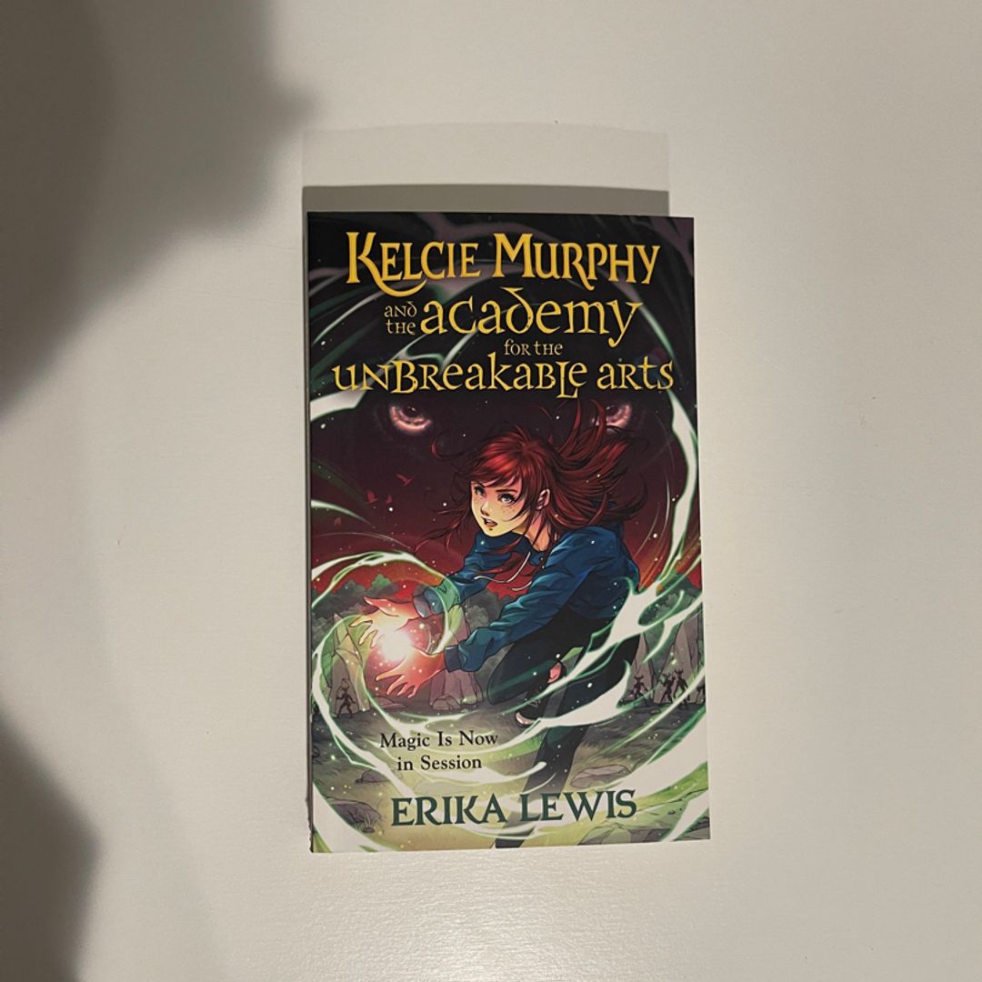 Kelcie Murphy and the Academy for the Unbreakable Arts
