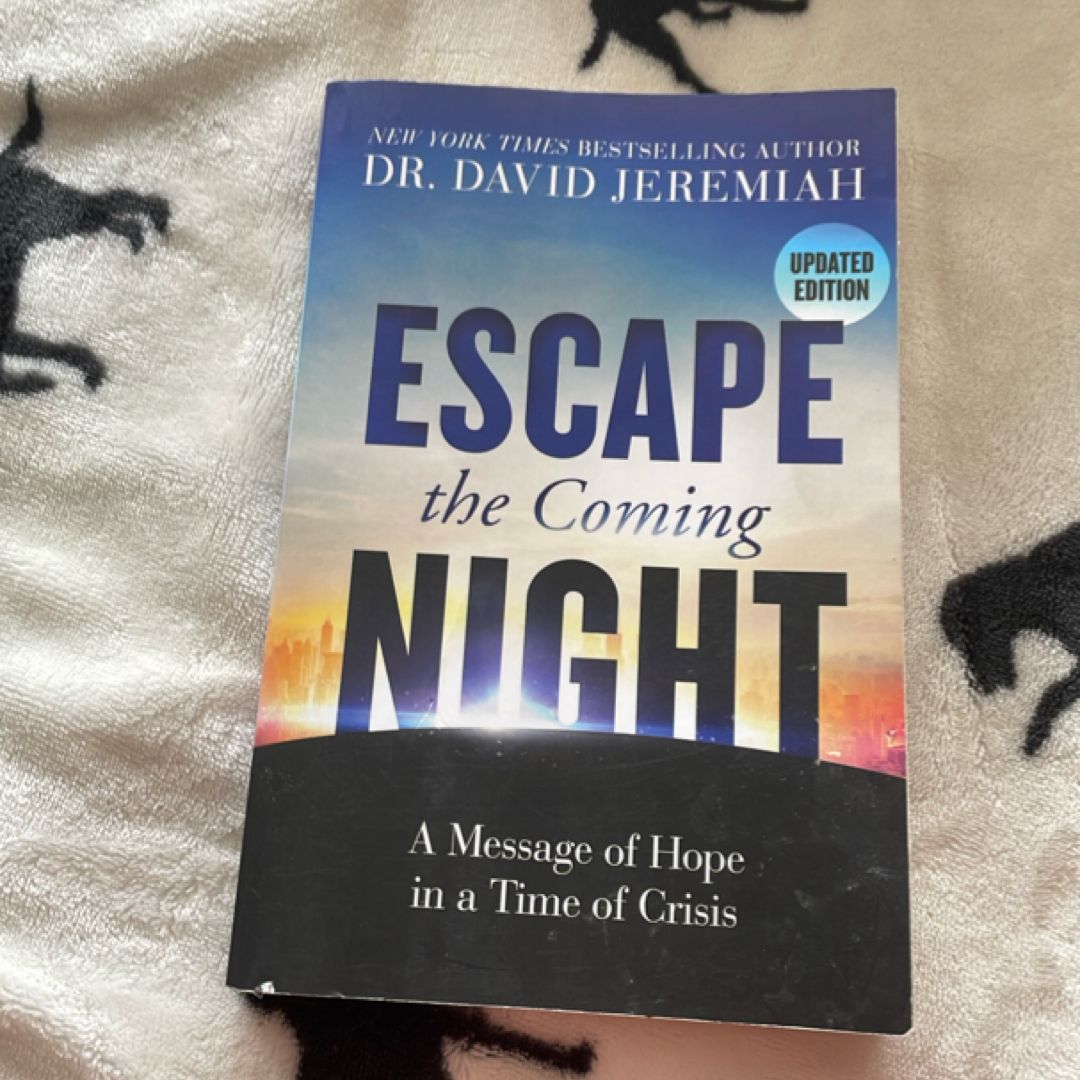Escape the Coming Night