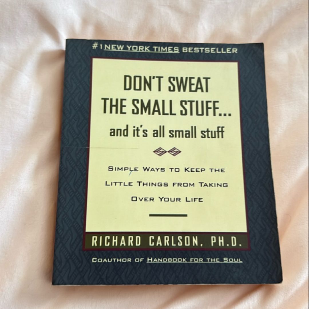 Don't Sweat the Small Stuff ... and It's All Small Stuff