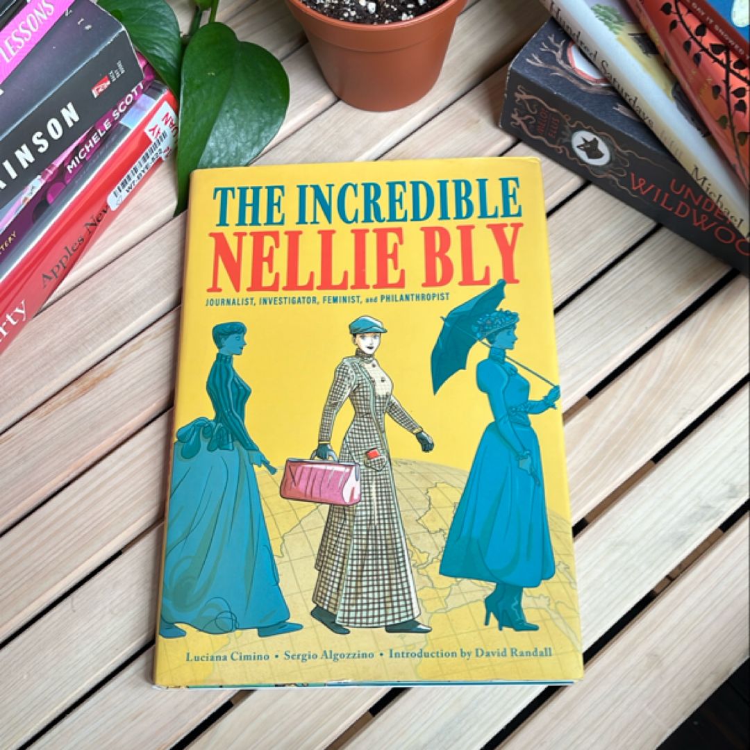 The Incredible Nellie Bly