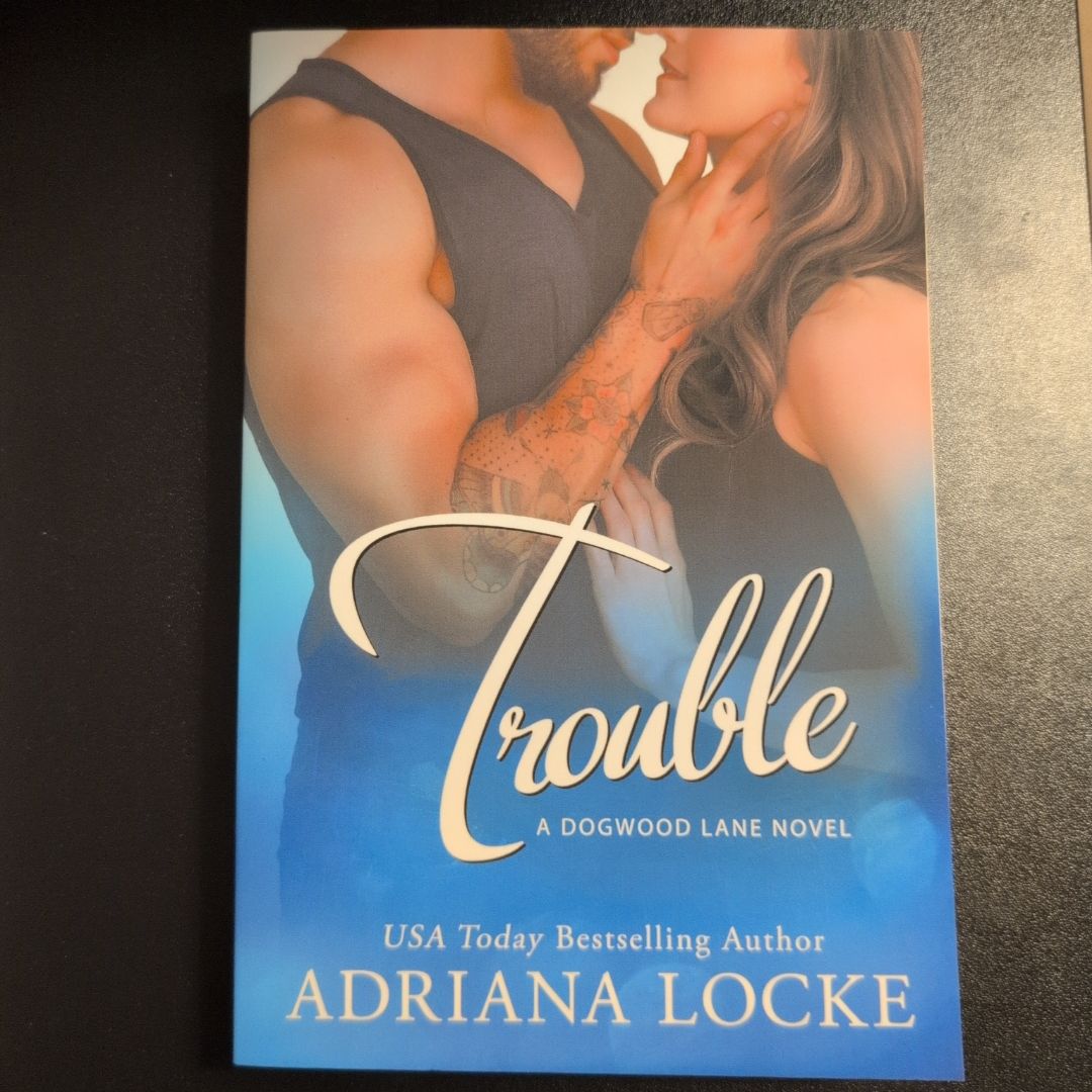 Trouble