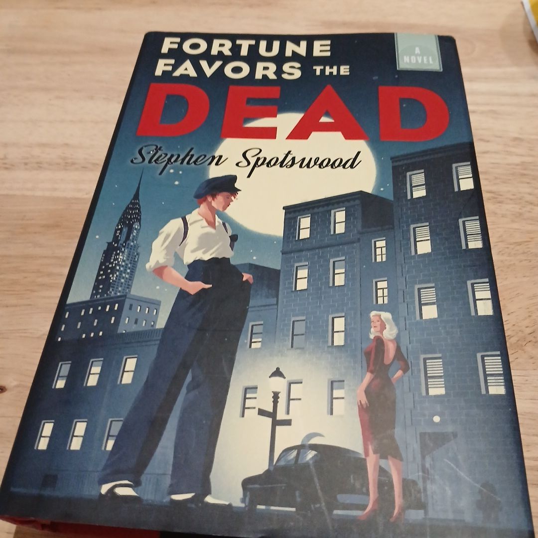 Fortune Favors the Dead