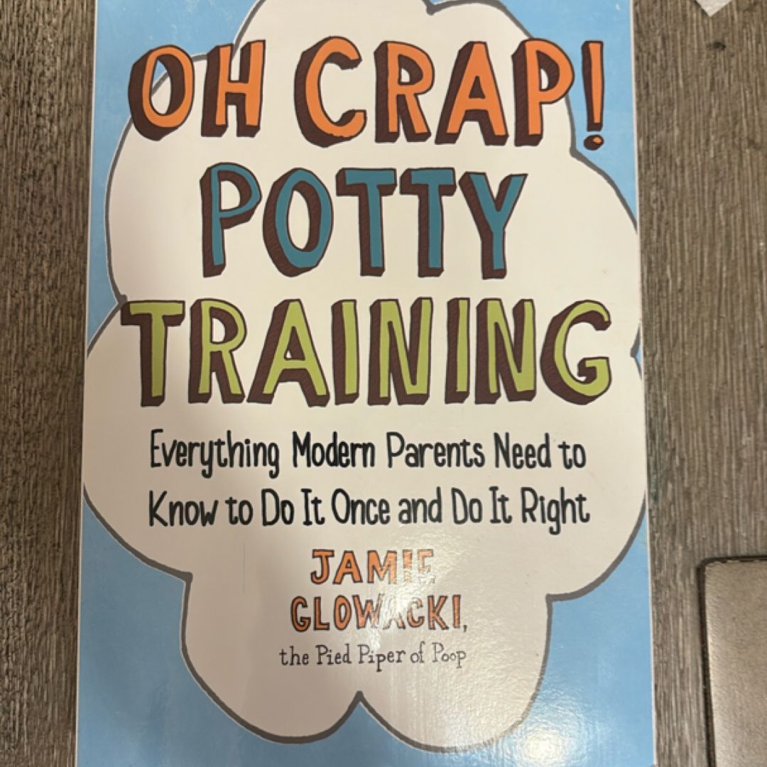 Oh Crap! Potty Training