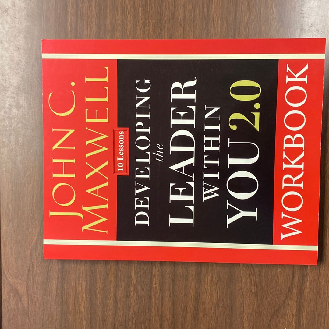 Developing the Leader Within You 2. 0 Workbook
