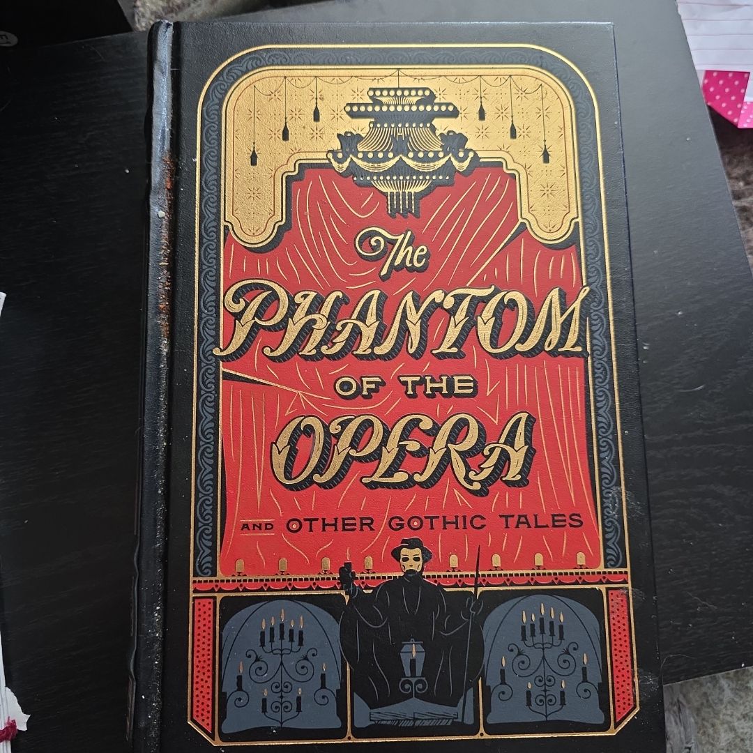 The Phantom of the Opera and Other Gothic Tales