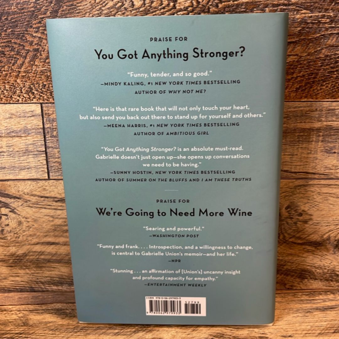 You Got Anything Stronger?