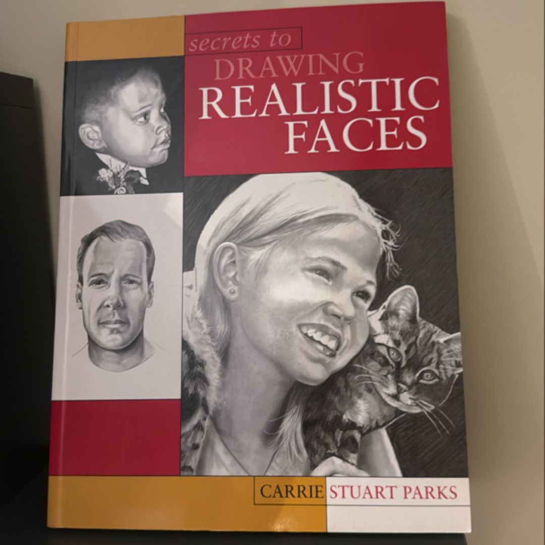 Secrets to Drawing Realistic Faces by Carrie Stuart Parks