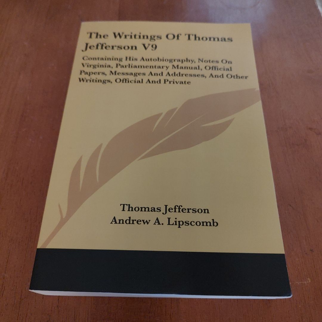 The Writings of Thomas Jefferson V9