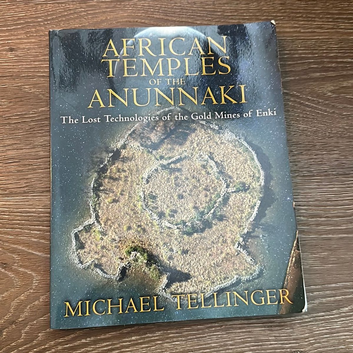 African Temples of the Anunnaki by Michael Tellinger