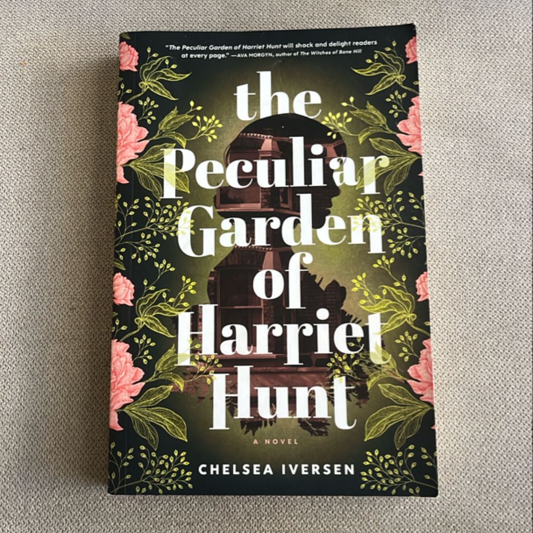 The Peculiar Garden of Harriet Hunt