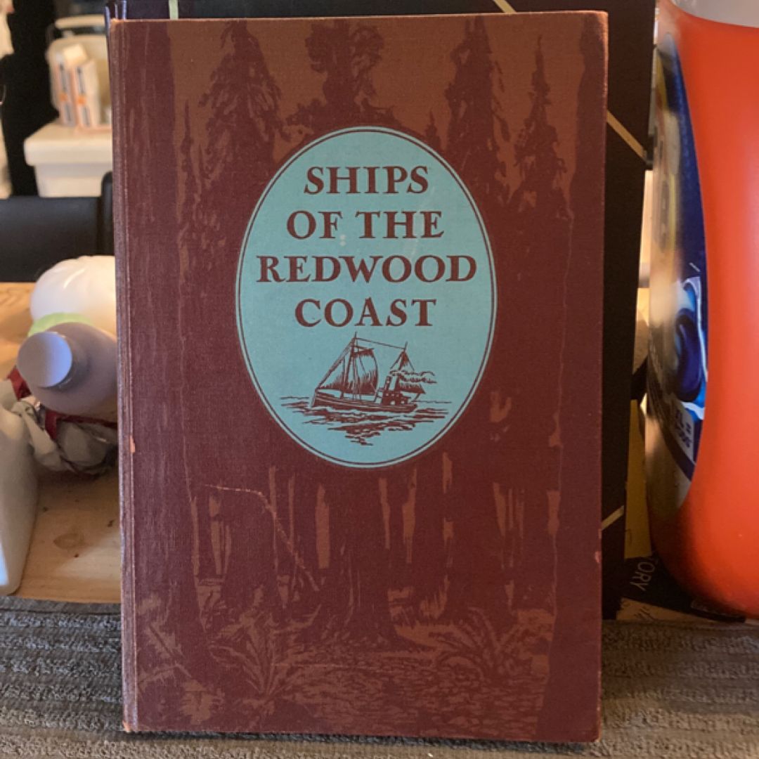 Ships of the Redwood Coast (VINTAGE 1945)