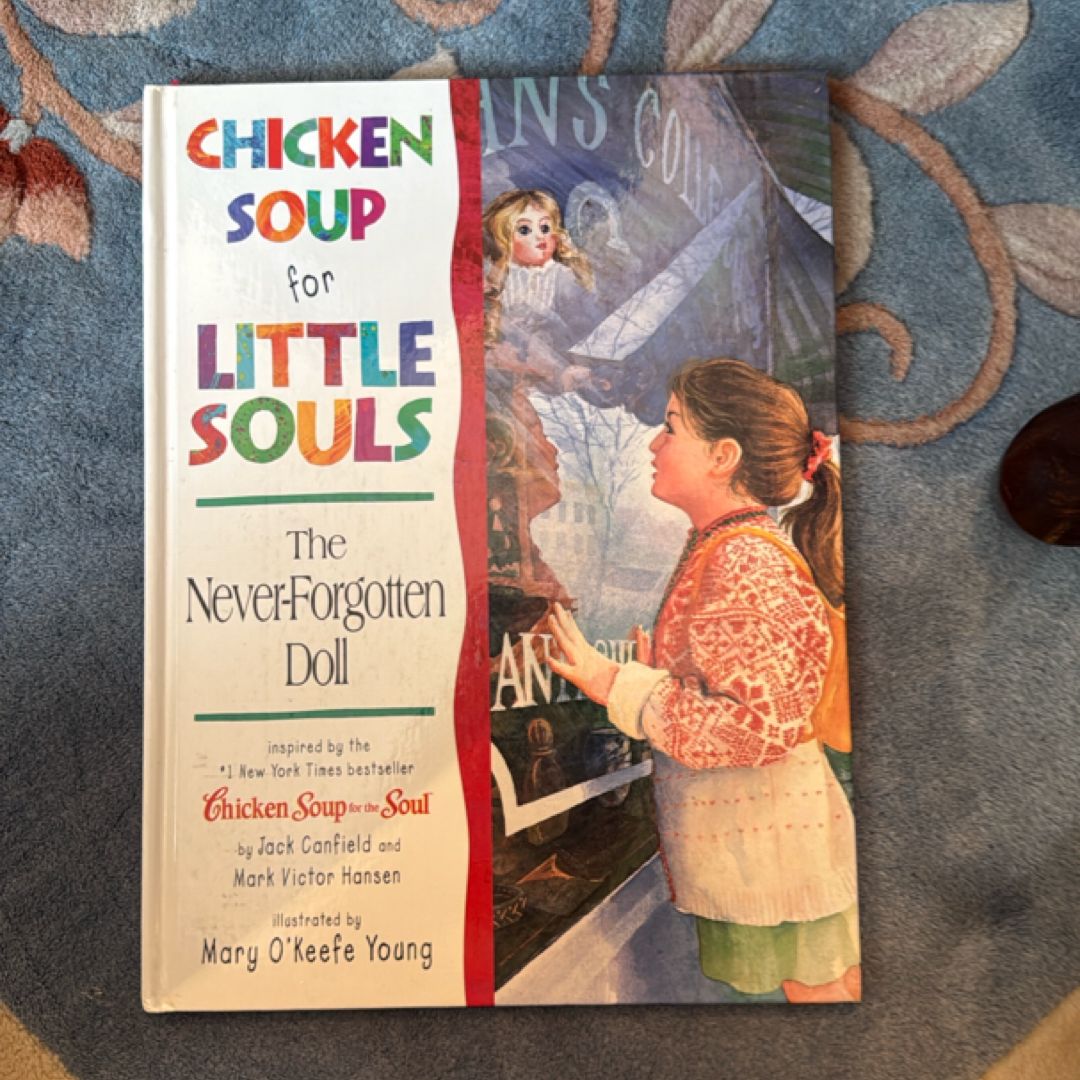 Chicken Soup for Little Souls the Never-Forgotten Doll