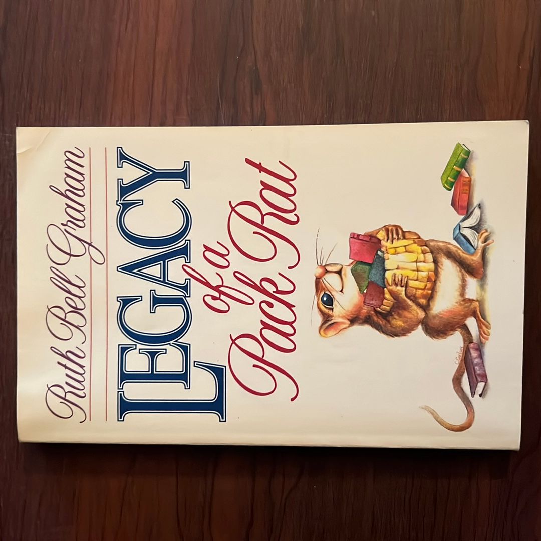 Legacy of a Pack Rat by Ruth Bell Graham