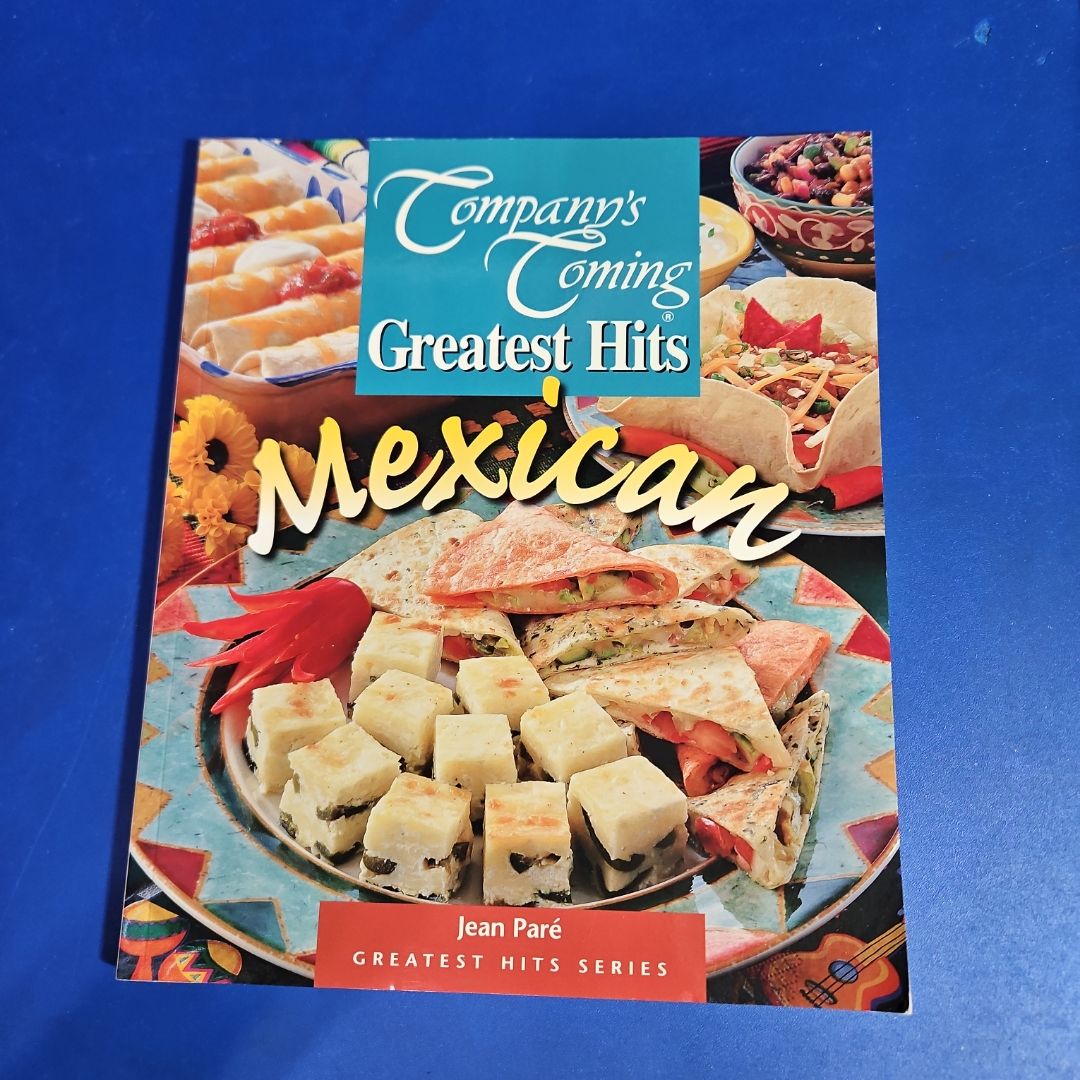 COMPANY'S COMING GREATEST HITS: Mexican