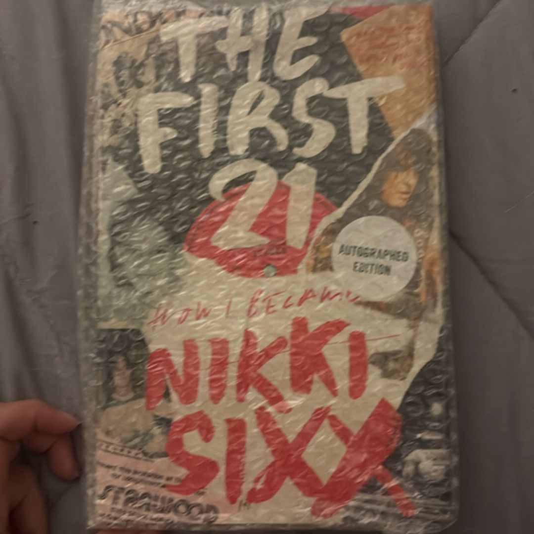 The First 21: How I Became Nikki Sixx Signed