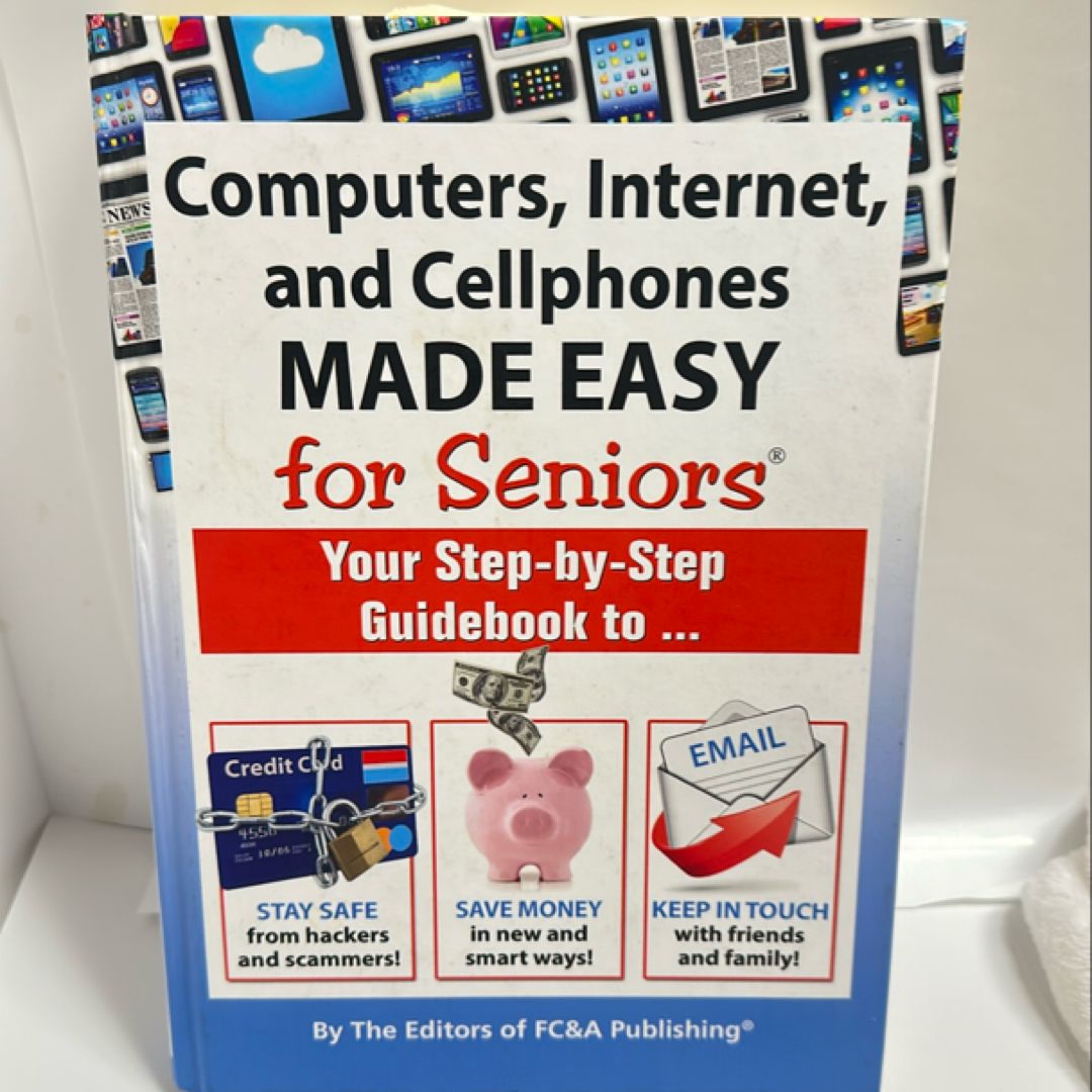 Computers, Internet and cell phones made easy for seniors