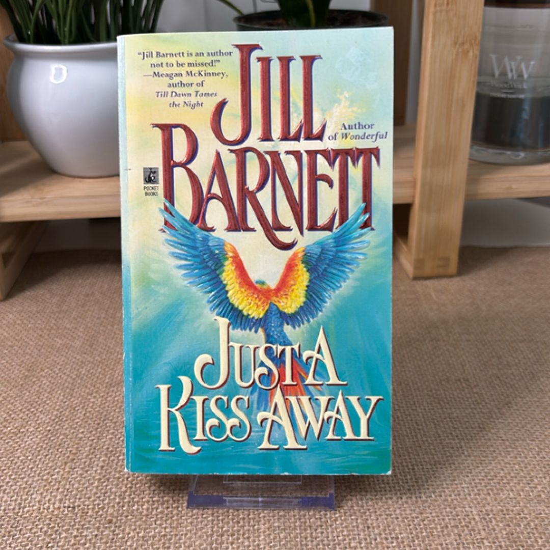 Just a Kiss Away (signed)