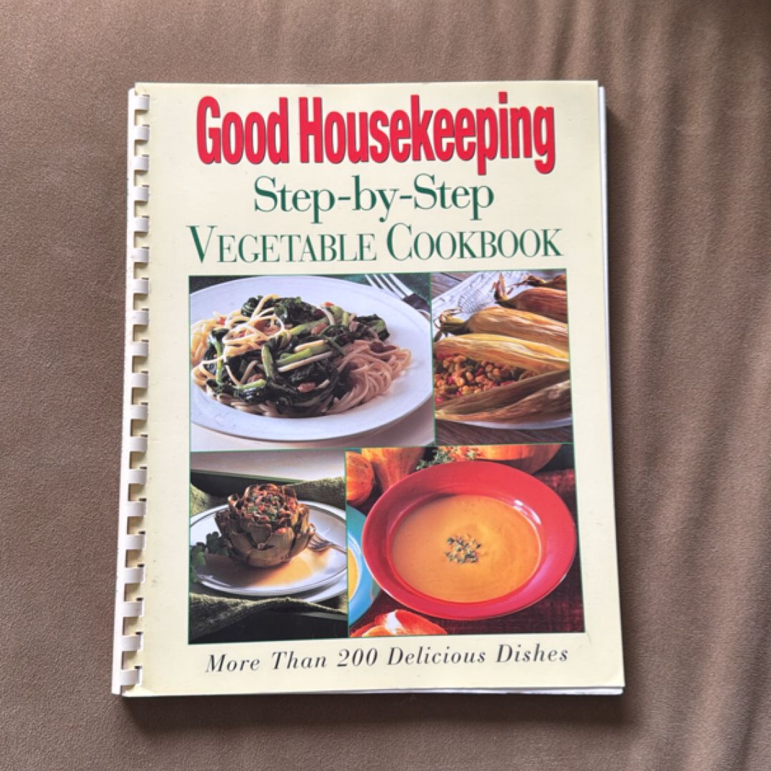 Good Housekeeping Step-by-Step Great Recipes for Vegetables