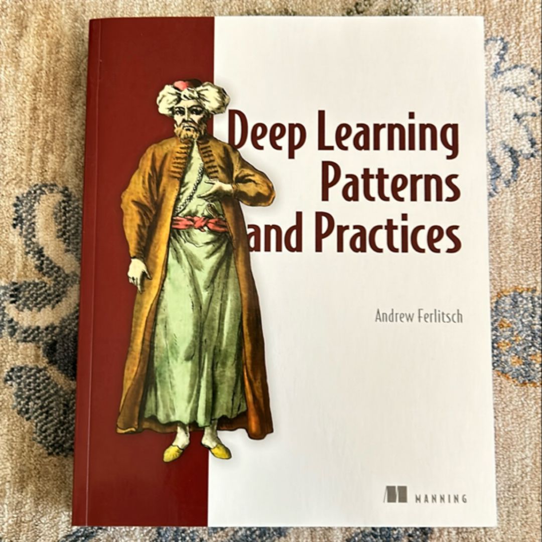 Deep Learning Design Patterns