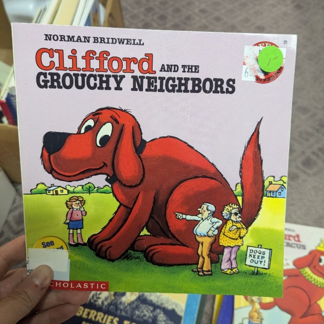 Clifford and the Grouchy Neighbors
