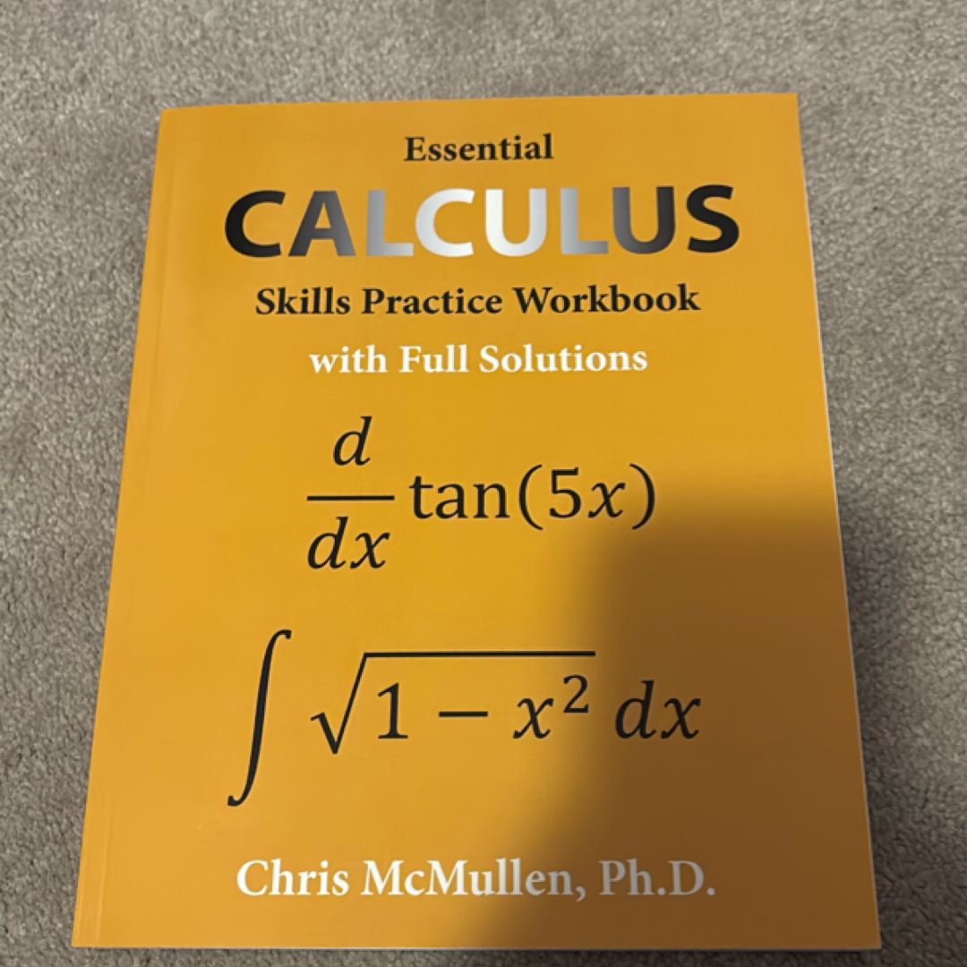 Essential Calculus Skills Practice Workbook with Full Solutions by ...